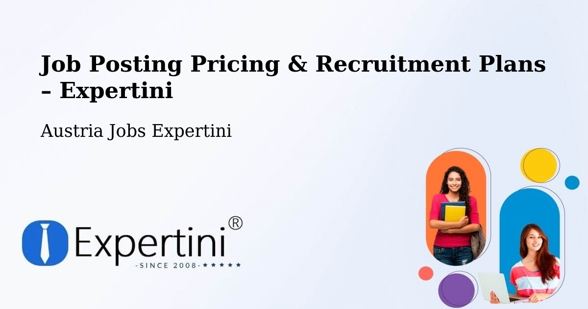 Job Posting Pricing & Recruitment Plans – Ebbs - Ebbs, Austria Jobs Expertini